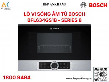  Lò vi sóng BOSCH serie 8 BFL634GS1B - Nhập khẩu Anh Quốc